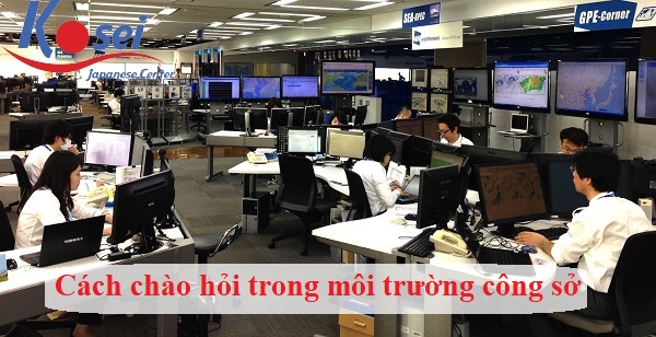 Cách Chào Hỏi Bằng Tiếng Nhật Trong Môi Trường Công Sở